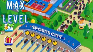Sports City Tycoon Cấp Độ Tối Đa